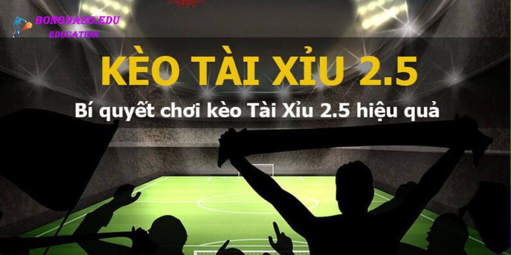 Tài xỉu 2.5