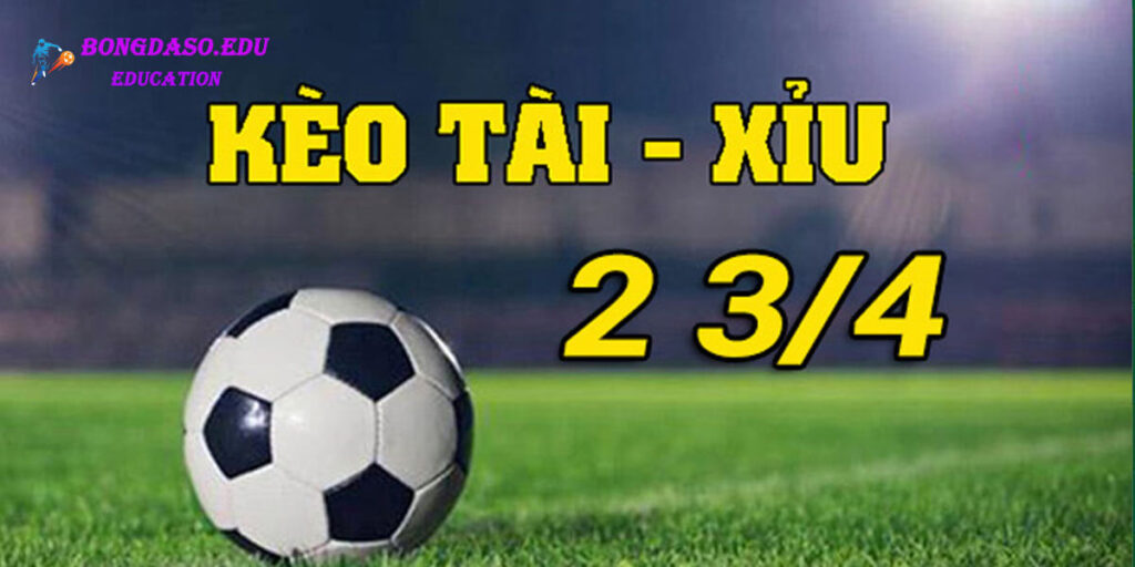 kèo tài xỉu 2 3-4